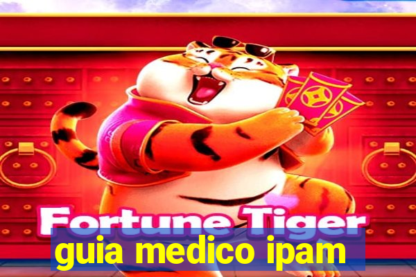 guia medico ipam